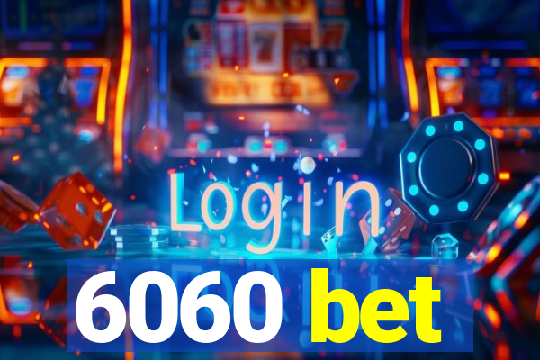 6060 bet